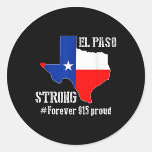 915 Proud El Paso Strong T Shirt  Classic Round Sticker