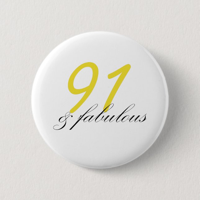 91 & Fabulous 2 Inch Round Button (Front)