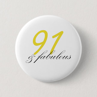 91 & Fabulous 2 Inch Round Button