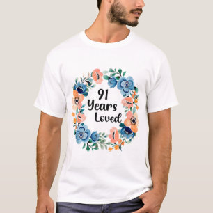 91 Years Loved Mom Grandma 91 Years Old 91st Birth T-Shirt