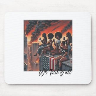 92 Percent 92% Black Women History Month We Told Y Mouse Pad