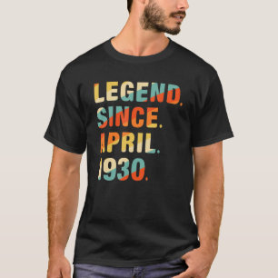 92nd Birthday 92 Year Old Legend Since April 1930 T-Shirt