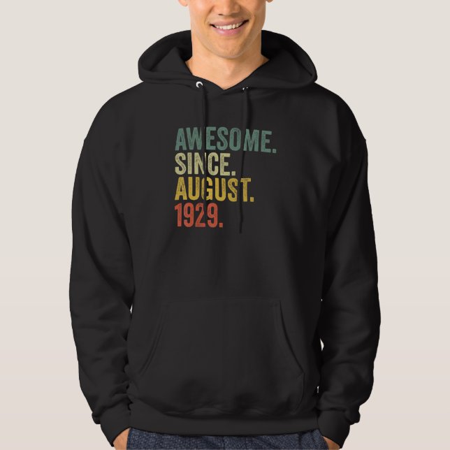 93rd Birthday Awesome Since August 1929 93 Year Ol Hoodie (Front)
