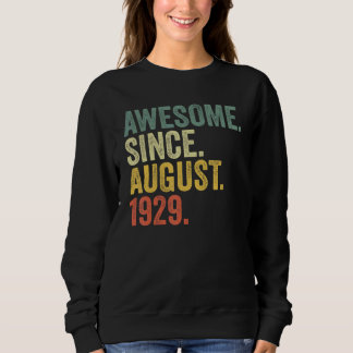 93rd Birthday Awesome Since August 1929 93 Year Ol Sweatshirt