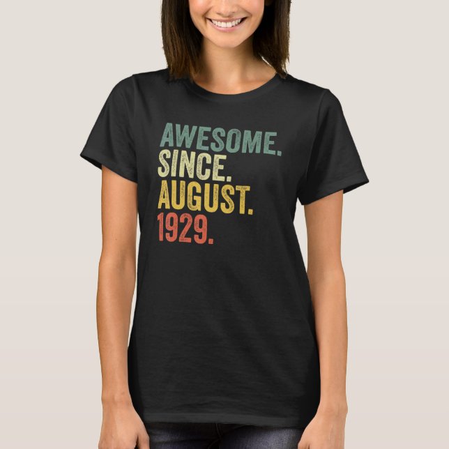 93rd Birthday Awesome Since August 1929 93 Year Ol T-Shirt (Front)