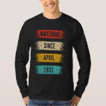94 Years Old Awesome Since April 1931 94th Birthda T-Shirt<br><div class="desc">94 Years Old Awesome Since April 1931 94th Birthday</div>