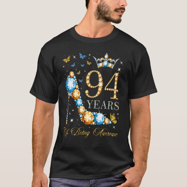 94th Birthday 94 Years Of Being Awesome 94 Years O T-Shirt (Front)