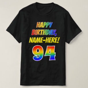94th Birthday — Bold, Fun, Rainbow 94, Custom Name T-Shirt
