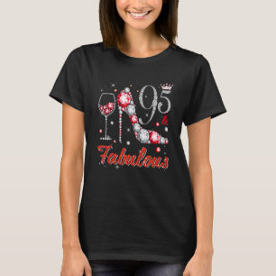 95 And Fabulous Diamond High Heels Happy 95th Birt T-Shirt