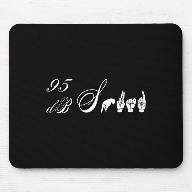95 Db Squad Hand Sign Language Hearing Loss Awaren Mouse Pad (Front)