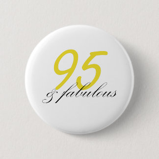 95 & Fabulous 2 Inch Round Button