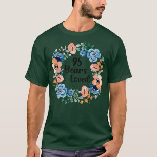 95 Years Loved Mom Grandma 95 Years Old 95th Birth T-Shirt