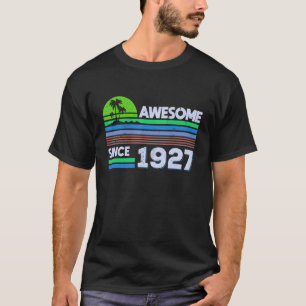 95 Years Old Men Women Awesome Since 1927 1 T-Shirt