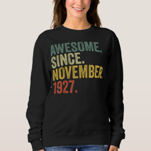 95th Birthday Awesome Since November 1927 95 Year Sweatshirt