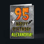 95th Birthday: Eerie Halloween Theme   Custom Name Card<br><div class="desc">The front of this scary and spooky Halloween themed birthday greeting card design features a large number “95”, along with the message “HAPPY BIRTHDAY, ”, and an editable name. There are also depictions of a bat and a ghost on the front. The inside features a custom birthday greeting message, or...</div>