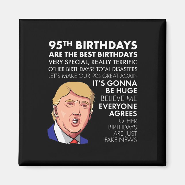 95th Birthday Gift Funny Trump Quote Shirt For Men Magnet (Front)