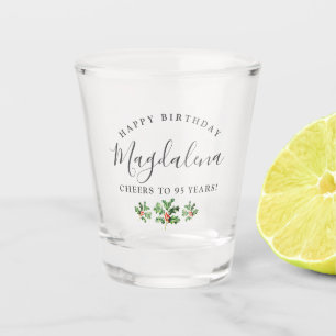 95th Birthday Holly December Birth Flower Custom Shot Glass