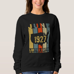 95th Birthday June 1927 95 Years Of Being Awesome Sweatshirt
