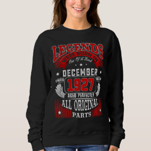 95th Birthday Legends Born In December 1927 95 Yr Sweatshirt