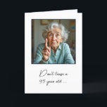 95th Birthday Old Lady Fun Card<br><div class="desc">An elderly woman humorously gestures with a pointing finger for a 95th birthday
All text is editable.</div>