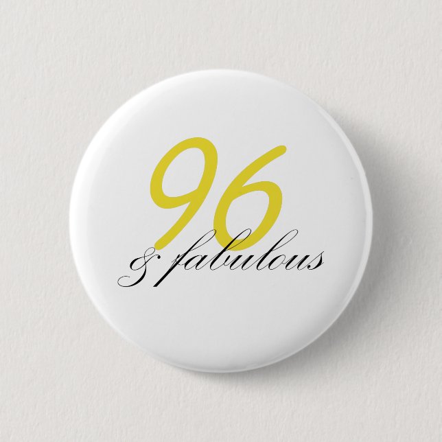 96 & Fabulous 2 Inch Round Button (Front)