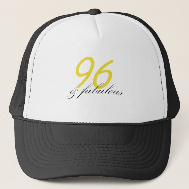96 & Fabulous Trucker Hat (Front)