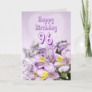 96th Birthday card with alstromeria lily flowers