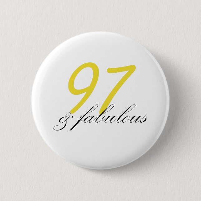 97 & Fabulous 2 Inch Round Button (Front)