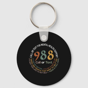 988 Call Or Text Call Or Text For Mental Health Su Keychain