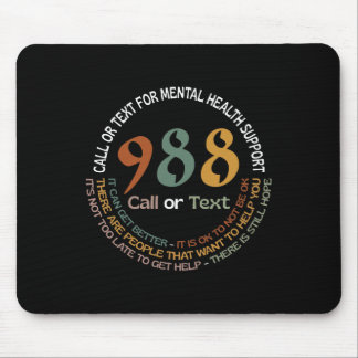 988 Call Or Text Call Or Text For Mental Health Su Mouse Pad