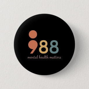 988 Mental Health S Awareness Semicolon For 2 Inch Round Button