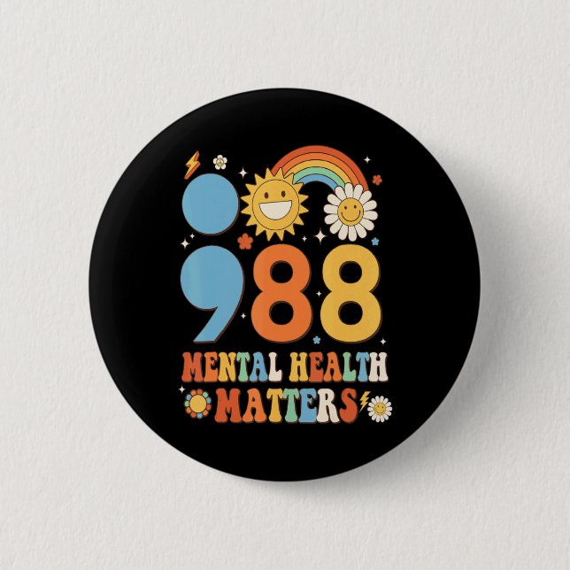 988 Mental Health S Awareness Tomorrow Needs  2 Inch Round Button (Front)