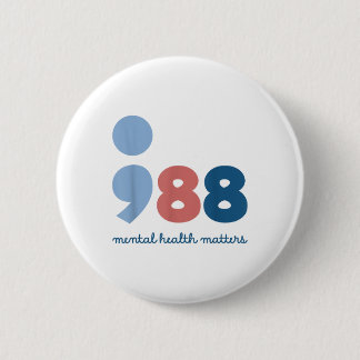 988 Mental Health S Suicide Prevention Awareness  2 Inch Round Button