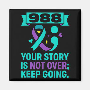 988 Prevention - Your Story Is Not Over Keep Going Magnet