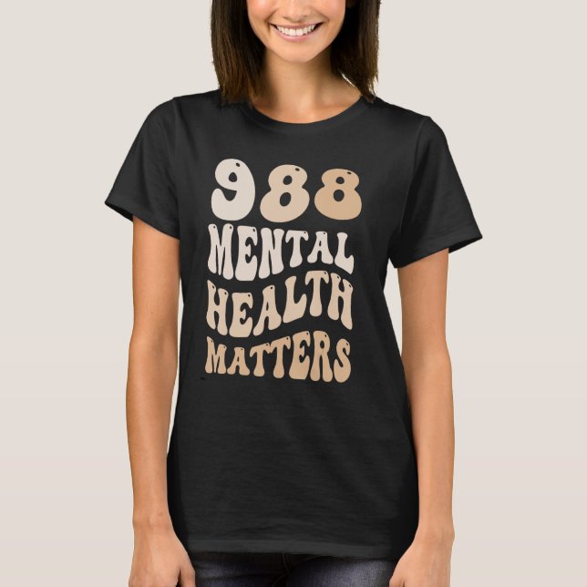 988 Semicolon Mental Health Matters Suicide Preven T-Shirt (Front)