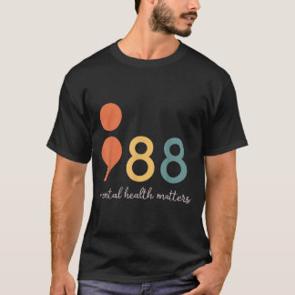 988 Semicolon Mental Health S Suicide Prevention T-Shirt