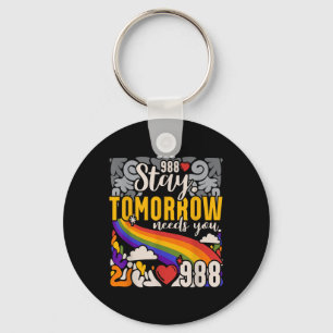 988 Stay Tomorrow Need You Mental Health Awareness Keychain
