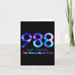 988 Suicide And Crisis Lifeline The World Needs Yo Card