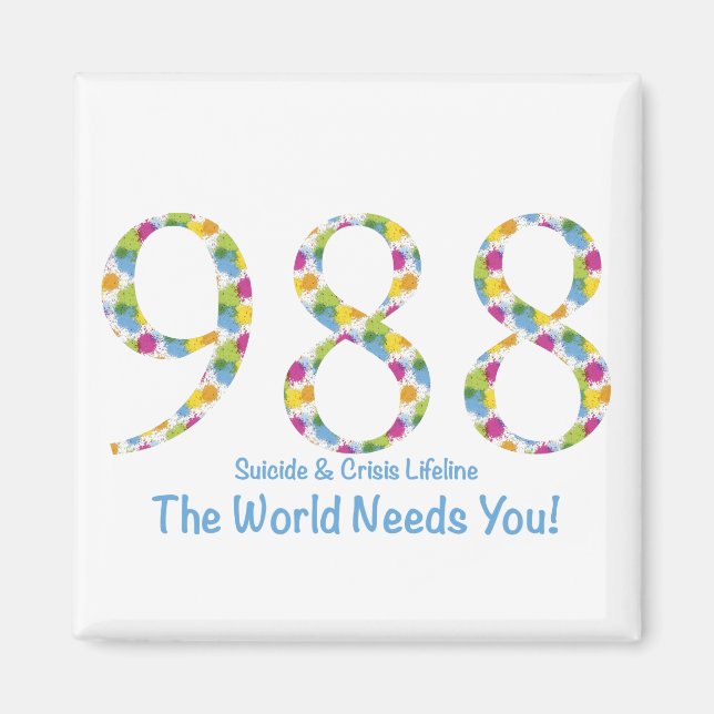 988 Suicide & Crisis Lifeline The World Needs You Magnet (Front)