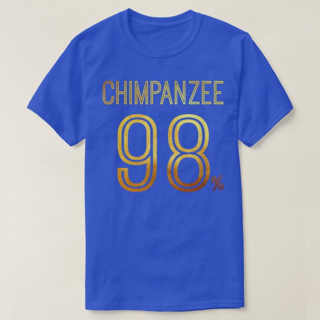 98 Chimpanzee Big Monkey Evolution Science Silly F T-Shirt (Design Front)
