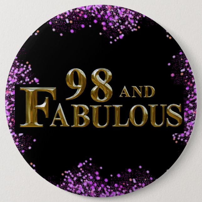98th Birthday  6 Inch Round Button (Front)
