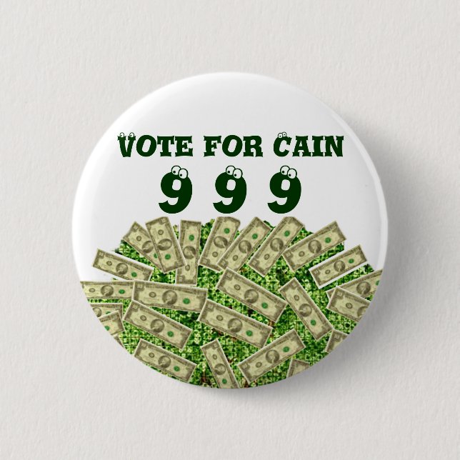 999,Vote for Cain_ 2 Inch Round Button (Front)