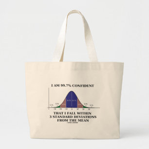 99.7% Confident Within 3 Standard Deviations Mean Large Tote Bag