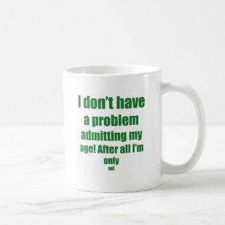 99 Admit my age Coffee Mug