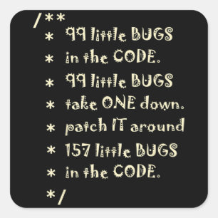 99 Bugs In  Code Software Funny Engineer Tester Square Sticker