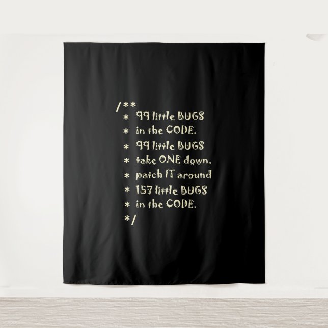99 Bugs In  Code Software Funny Engineer Tester Tapestry (Front)