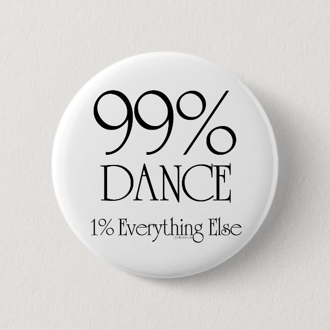 99% Dance 2 Inch Round Button (Front)