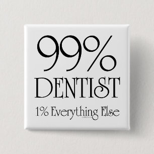 99% Dentist 2 Inch Square Button
