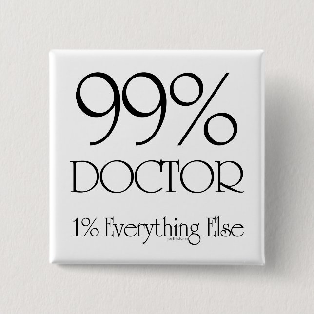 99% Doctor 2 Inch Square Button (Front)