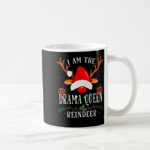 99 I Am The Drama Queen Reindeer Christmas Family Coffee Mug